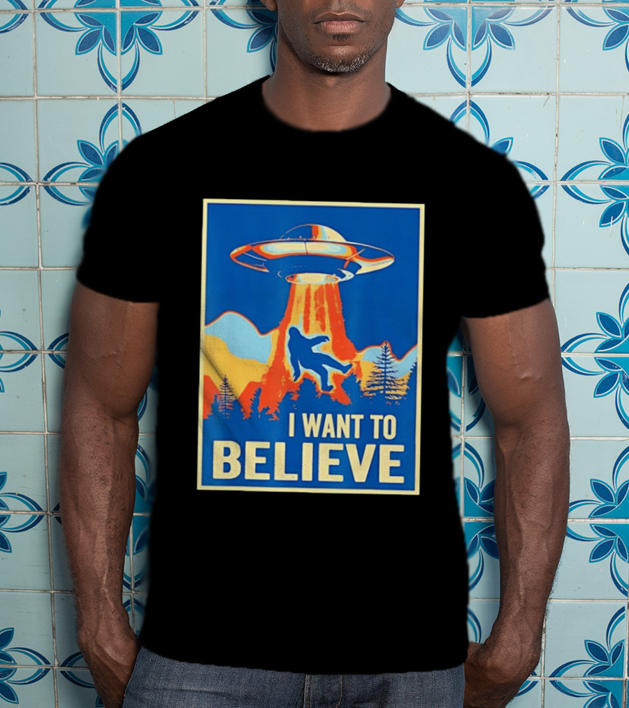 Bigfoot UFO I Want To Believe Sci Fi Television Show T-Shirt