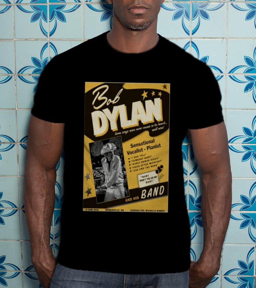 Bob Dylan Sensational Vocalist Pianist Live Woodinville WA June 06 2026 Chateau Ste Michelle Winery T-Shirt