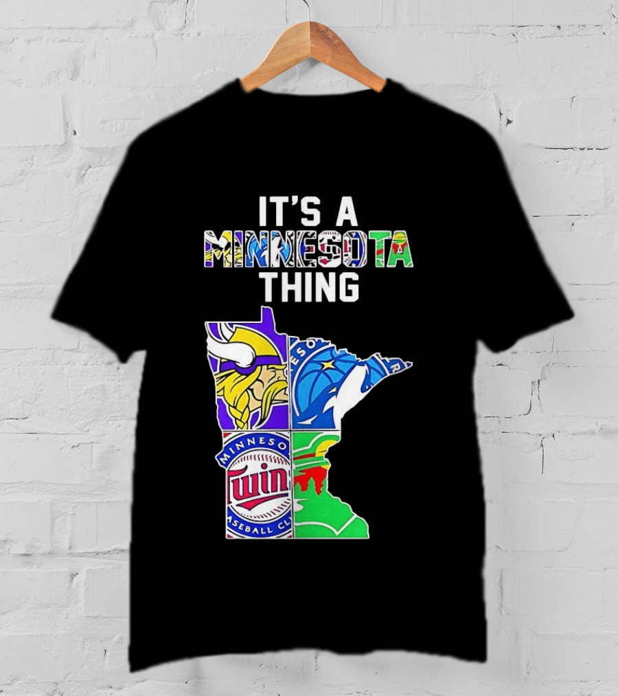 Minnesota Vikings Timberwolves Twins Wild It's A Thing State Map T-Shirt