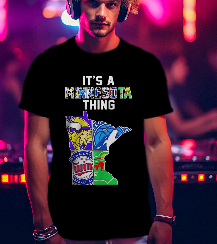 Minnesota Vikings Timberwolves Twins Wild It's A Thing State Map T-Shirt