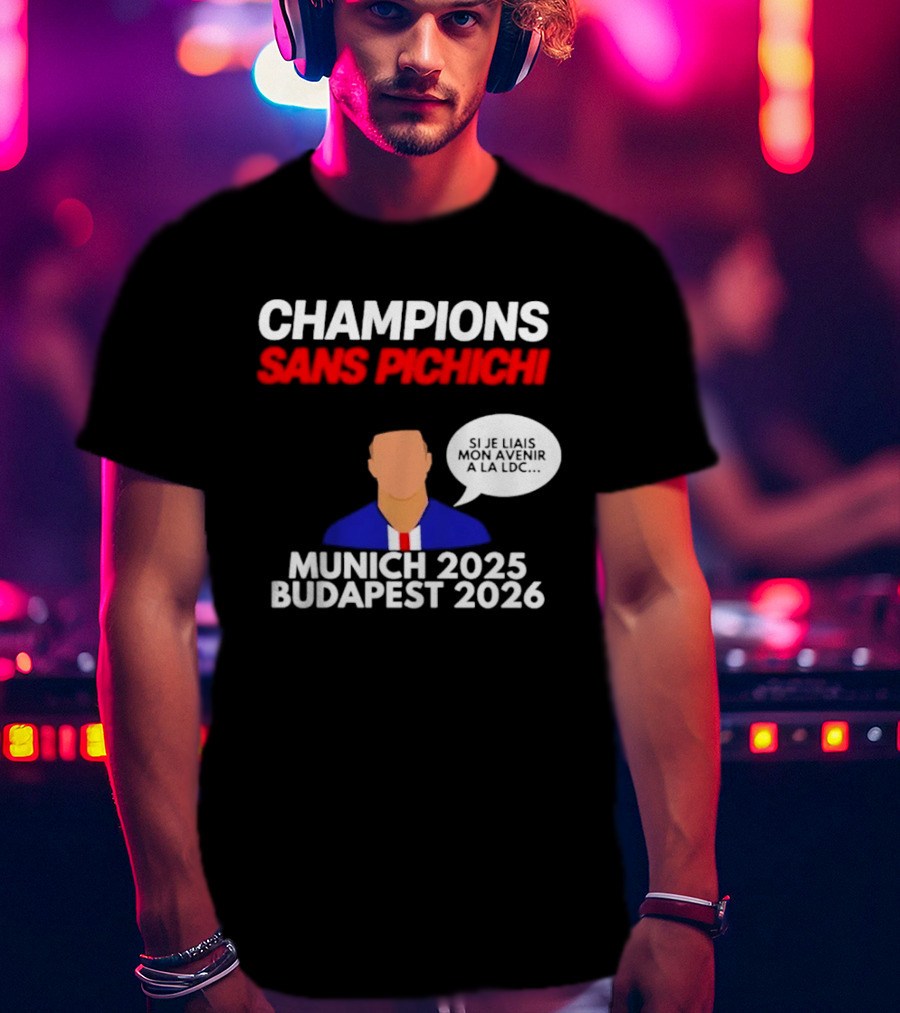 Champions Sans Pichichi Julien Cazarre Munich 2025 Budapest 2026 T-Shirt