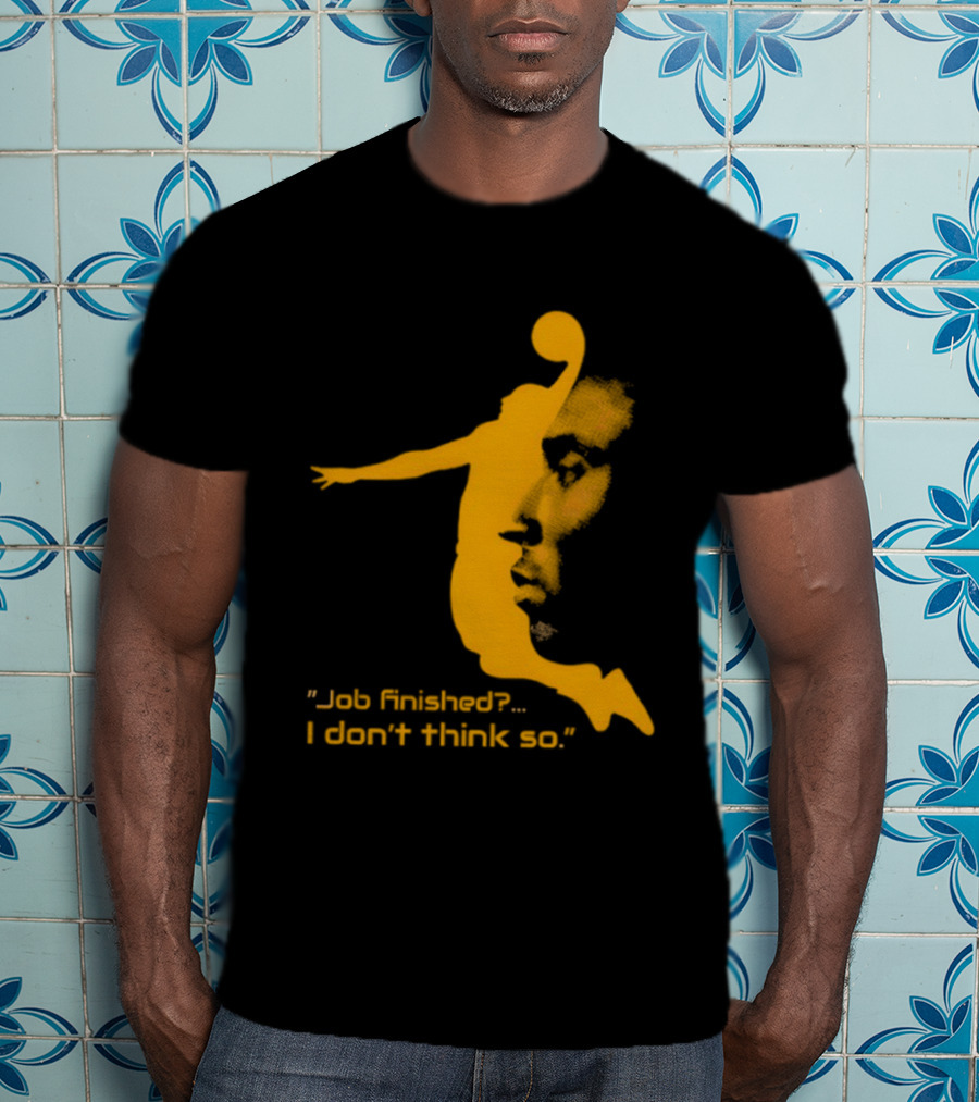 Kobe Bryant Black Mamba Job Finished I Don't Think So Basketball Dunk T-Shirt