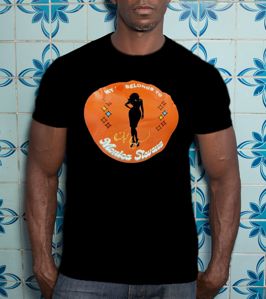 My Heart Belongs To Monica Stevens Silhouette And Signature T-Shirt