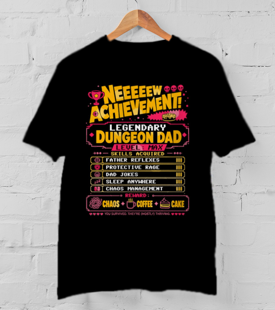 New Achievement Legendary Dungeon Dad Skills Father Reflexes Protective Rage Bad Jokes Sleep Anywhere Chaos Management T-Shirt