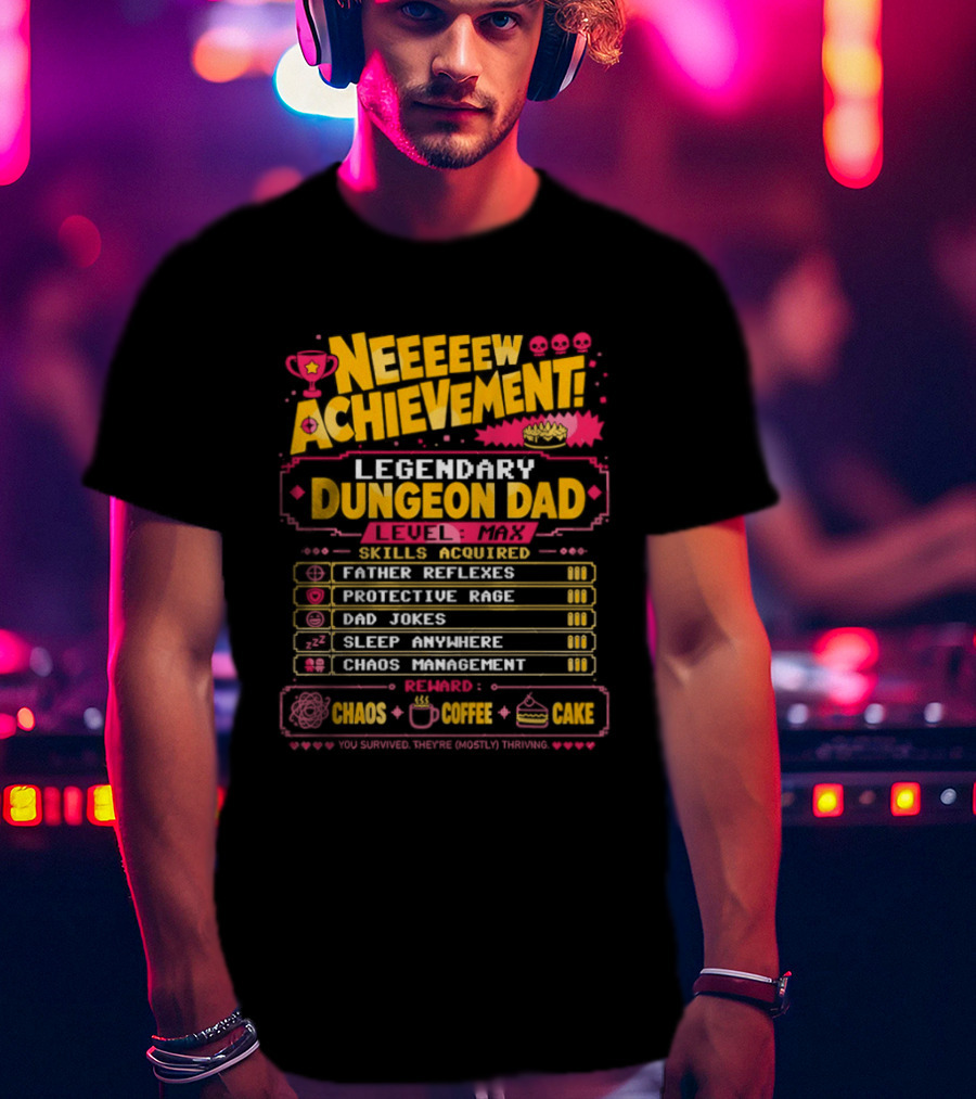 New Achievement Legendary Dungeon Dad Skills Father Reflexes Protective Rage Bad Jokes Sleep Anywhere Chaos Management T-Shirt