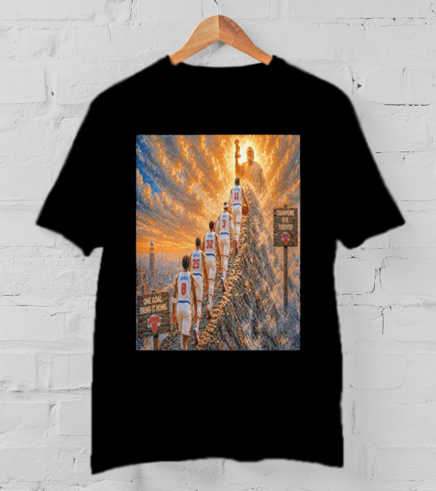 New York Knicks Climbing To Victory Champions NYK Forever One Goal Bring It Home T-Shirt