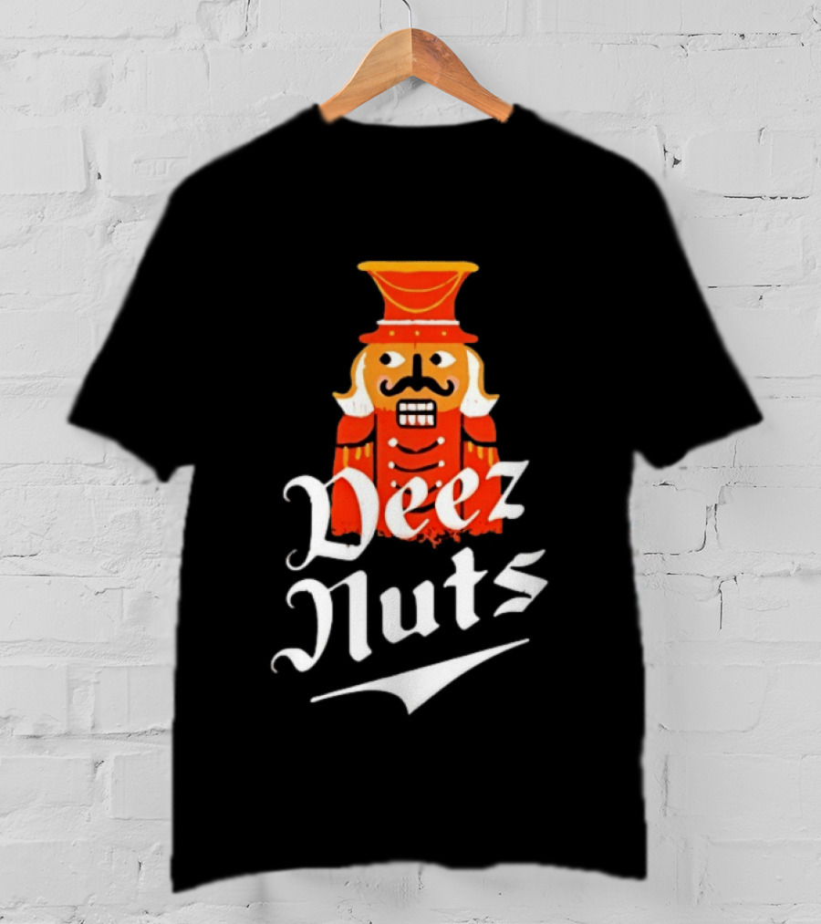 Nutcracker Deez Nuts Christmas Humor Wordplay Novelty T-Shirt