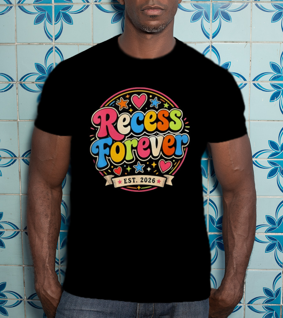 Recess Forever Est 2026 Colorful Hearts Stars T-Shirt