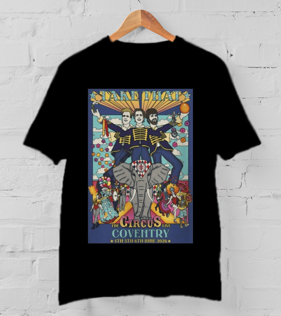 Take That The Circus Live Coventry June 4th 5th 6th 2026 Arena T-Shirt