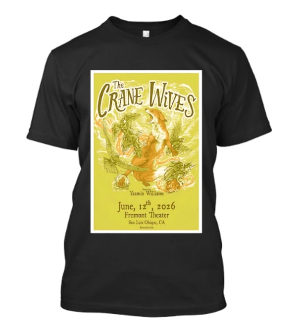 The Crane Wives Yasmin Williams Live June 12 2026 Fremont Theater San Luis Obispo Event T-Shirt