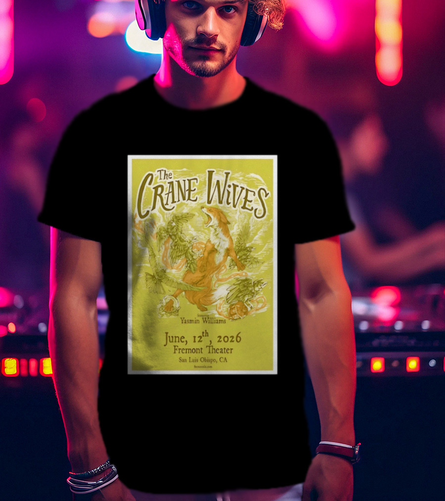 The Crane Wives Yasmin Williams Live June 12 2026 Fremont Theater San Luis Obispo Event T-Shirt
