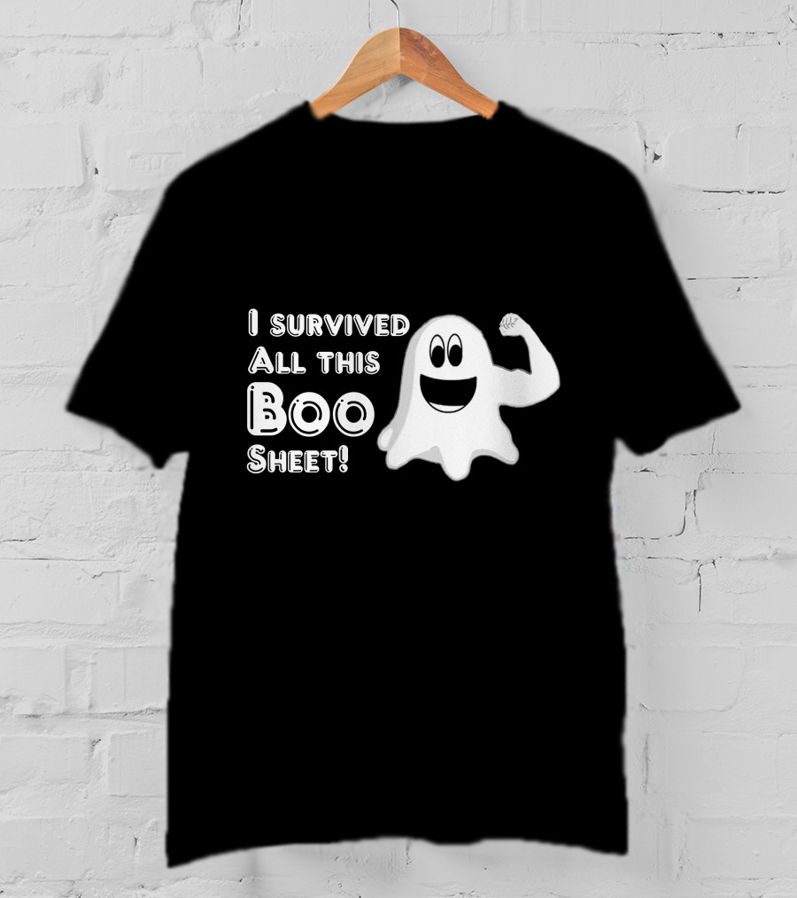I Survived All This Boo Sheet Ghost Humor T-Shirt
