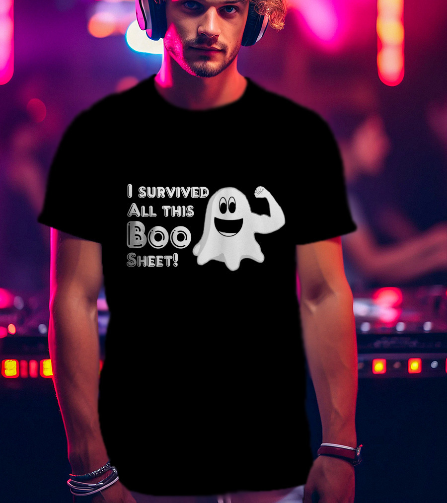 I Survived All This Boo Sheet Ghost Humor T-Shirt
