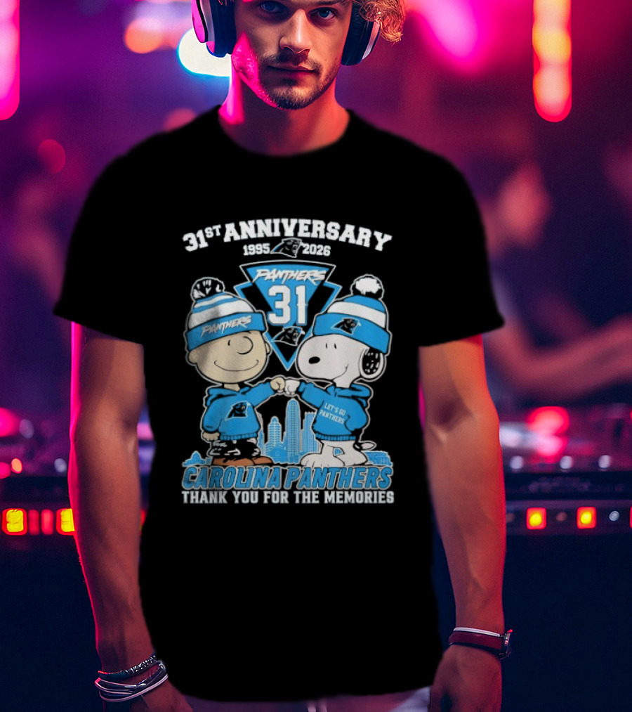 31st Anniversary Carolina Panthers Snoopy Charlie Brown 1995 2026 Let's Go Panthers Thank You For The Memories T-Shirt
