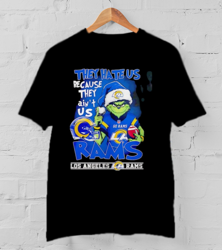 Los Angeles Rams Grinch Santa Hat They Hate Us Because They Ain't Us Go Rams T-Shirt