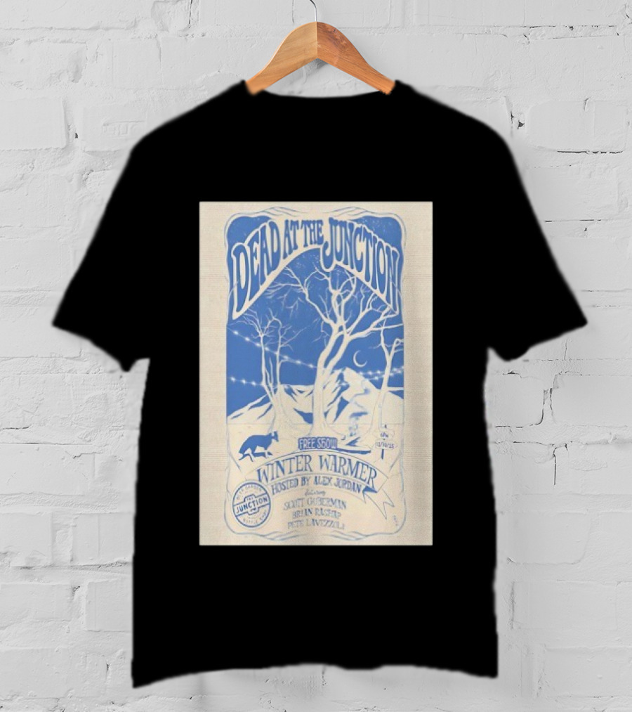 Dead At The Junction Winter Warmer Mill Valley California 12/30/2025 Free Show Hosted By Alex Jordan T-Shirt