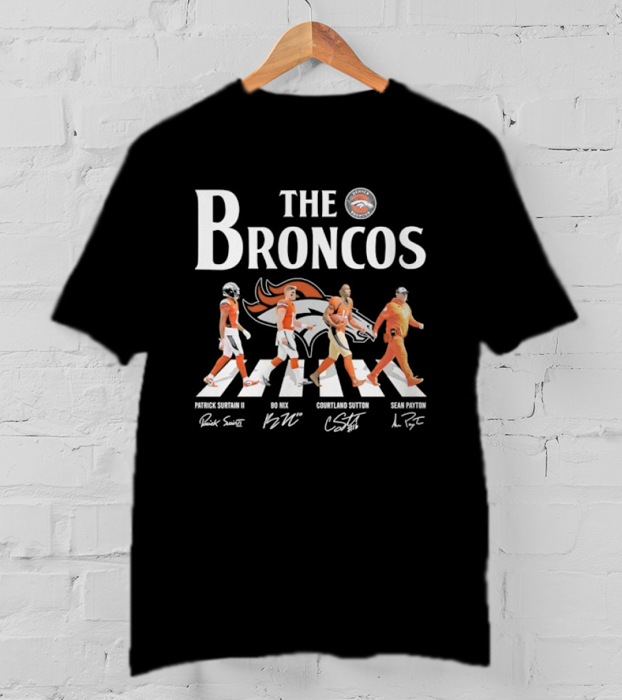 Patrick Surtain II Bo Nix Courtland Sutton Sean Payton The Broncos Crossing T-Shirt