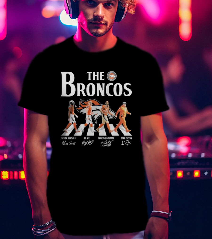 Patrick Surtain II Bo Nix Courtland Sutton Sean Payton The Broncos Crossing T-Shirt