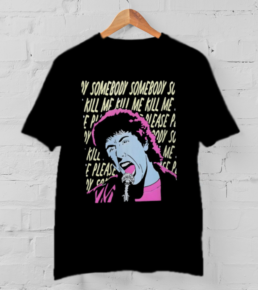 The Wedding Singer Robbie Hart Someday Somebody Kill Me Please T-Shirt