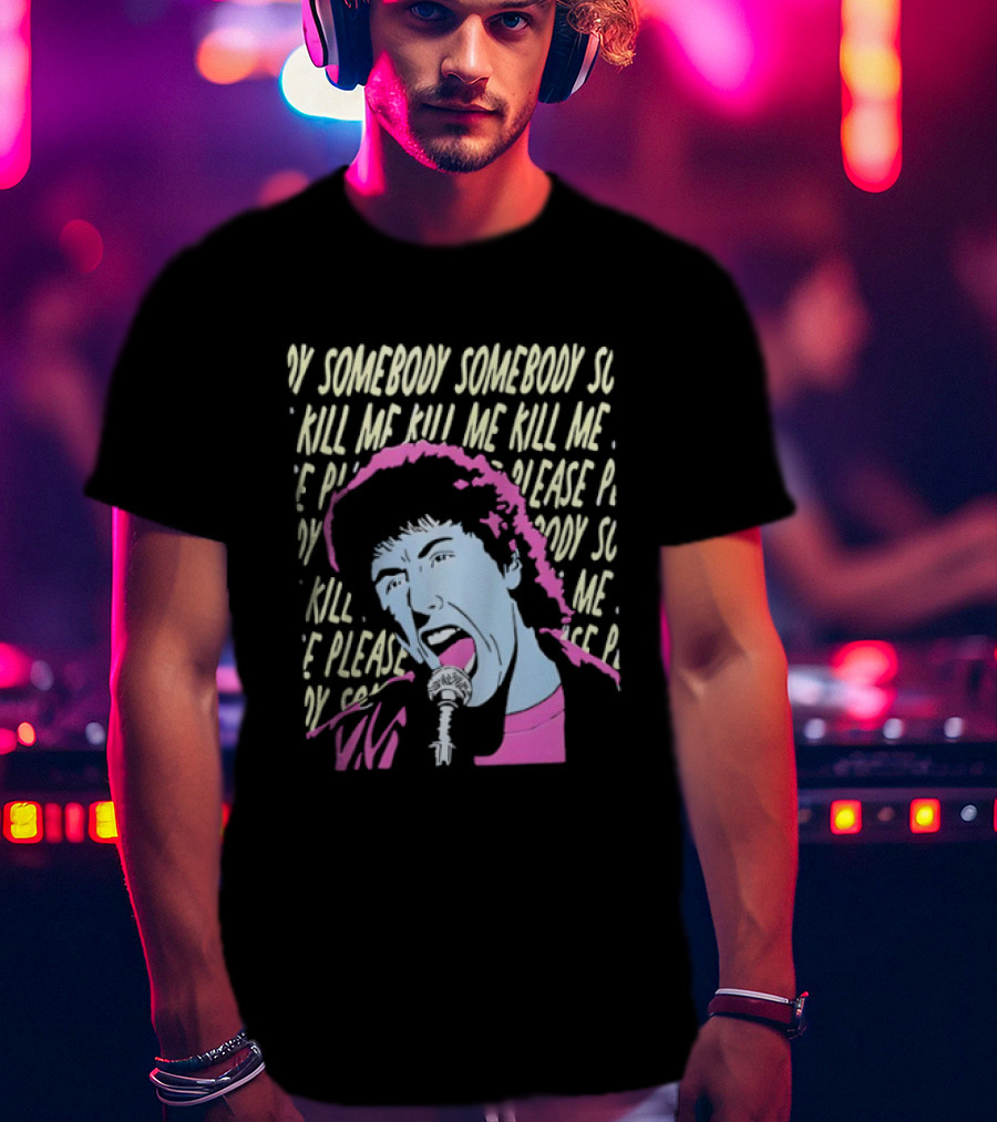 The Wedding Singer Robbie Hart Someday Somebody Kill Me Please T-Shirt