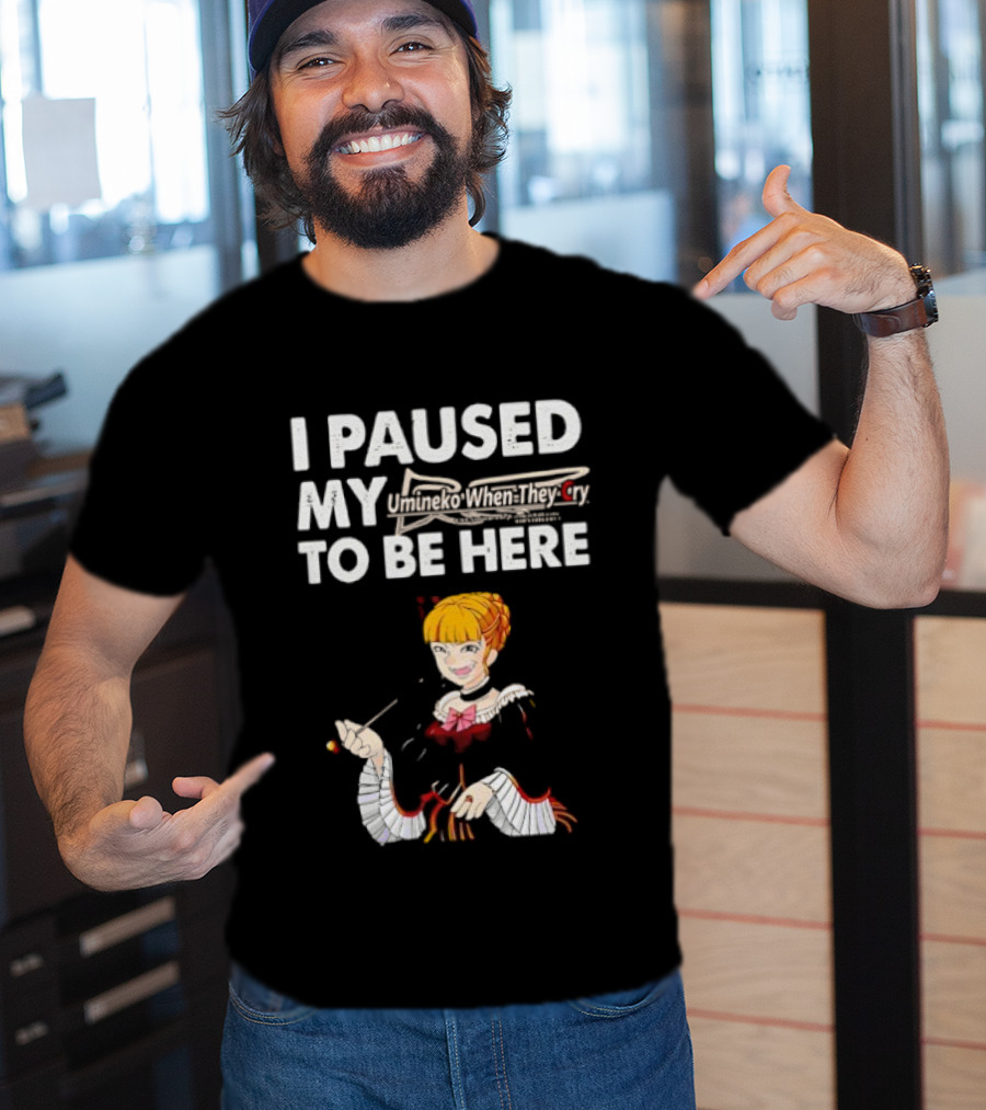 Umineko I Paused My When They Cry To Be Here Anime Character T-Shirt