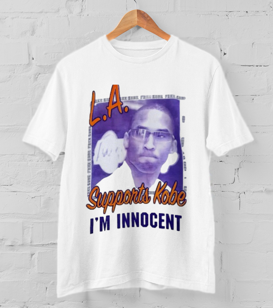 L.A. Lakers Supports Kobe I'm Innocent T-Shirt
