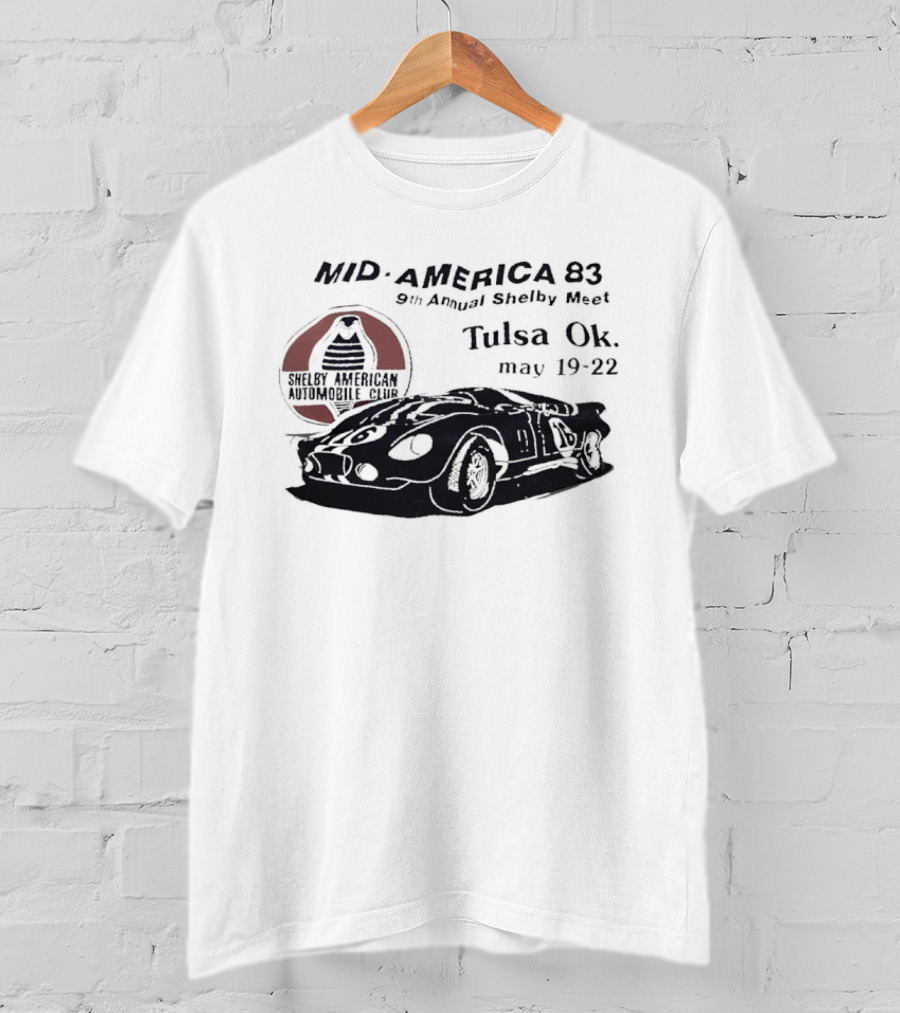 Mid America 83 9th Annual Shelby Meet Tulsa OK May 19 22 Shelby American Team T-Shirt