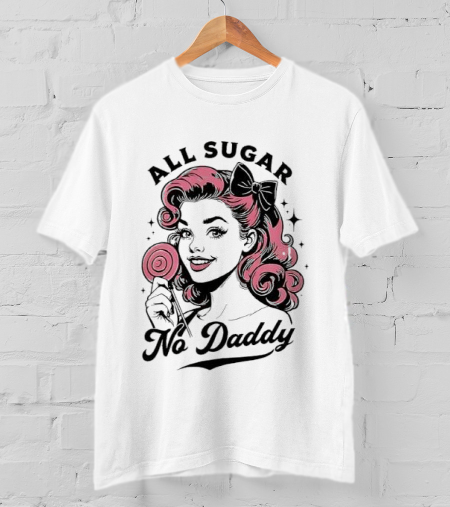 All Sugar No Daddy Retro Pin-Up Style T-Shirt