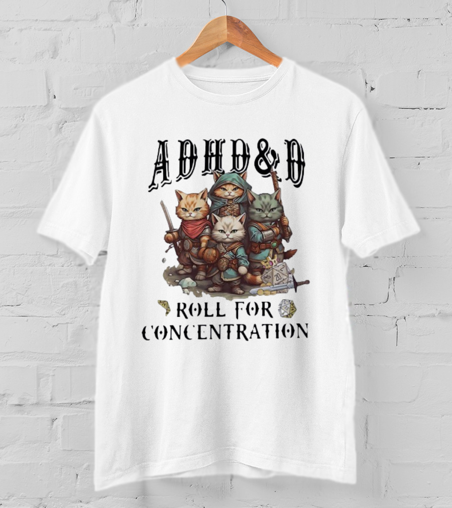 ADHD D Roll For Concentration Cat Adventurers And Dice T-Shirt