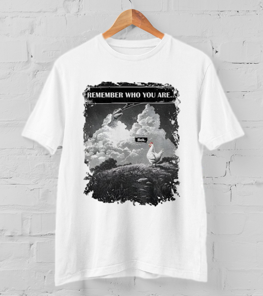 Funny Evolution Dinosaur Clouds Talking Chicken Remember Who You Are Bok T-Shirt