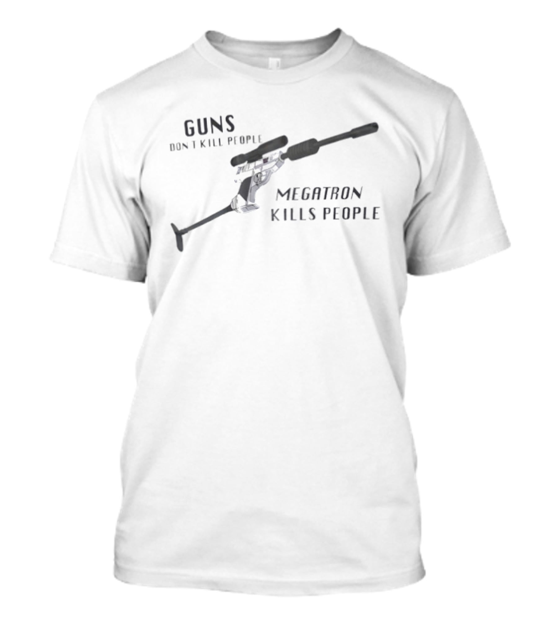 Guns Don't Kill People Megatron Kills People Transformer Rifle T-Shirt