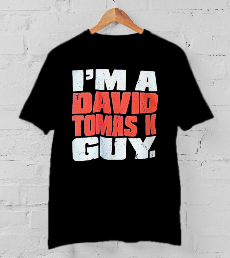 I'm A David Tomasek Guy Edmonton Oilers Hockey Fan T-Shirt