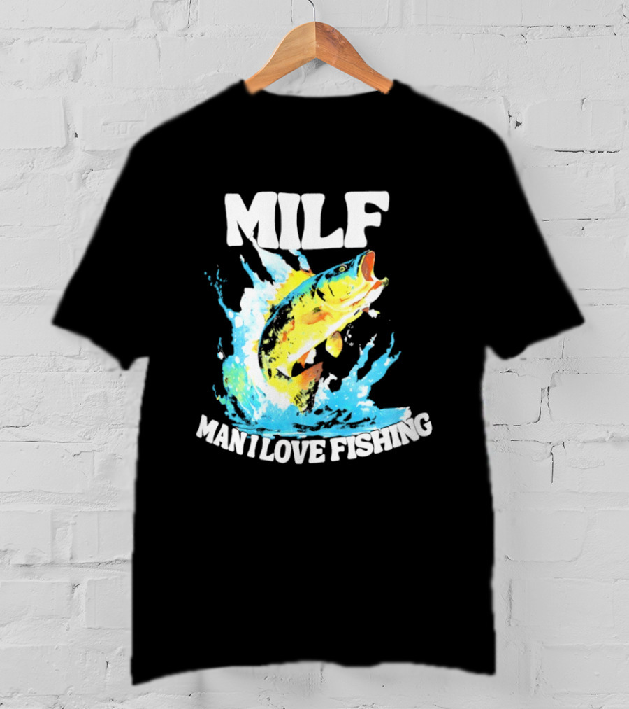 MILF Man I Love Fishing Splashing Colorful Fish T-Shirt