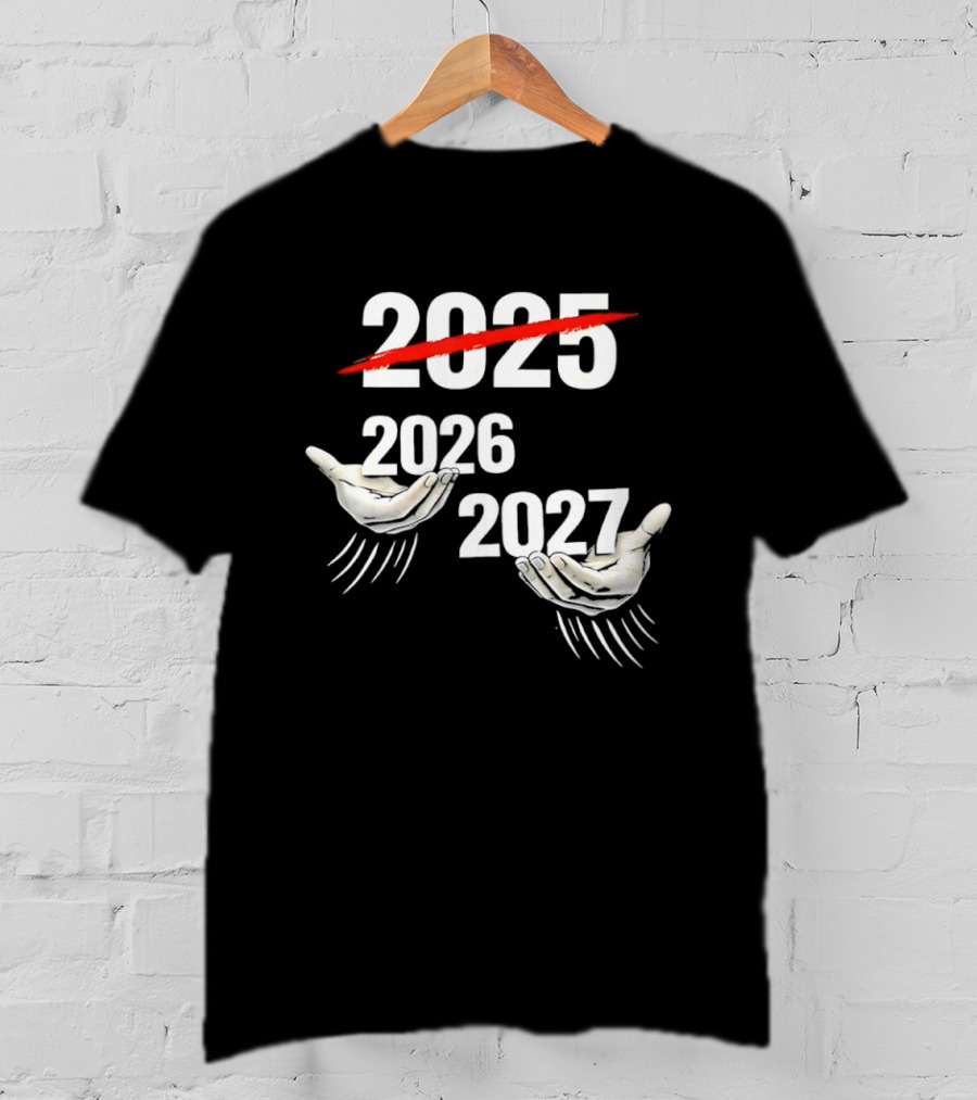 2025 2026 2027 Celebration Meme Hands T-Shirt