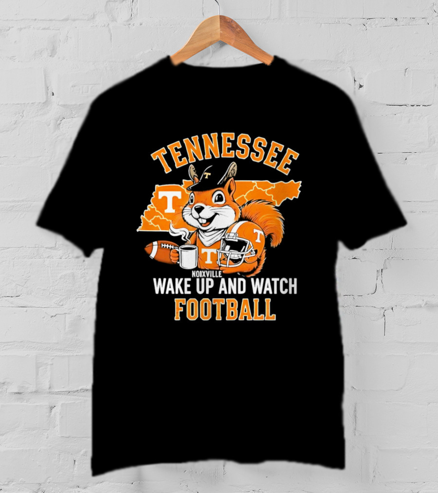 Tennessee Volunteers Wake Up And Football Squirrel T-Shirt
