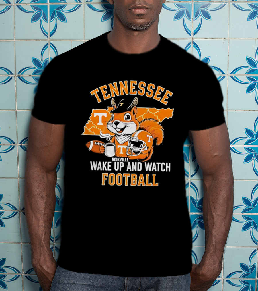 Tennessee Volunteers Wake Up And Football Squirrel T-Shirt