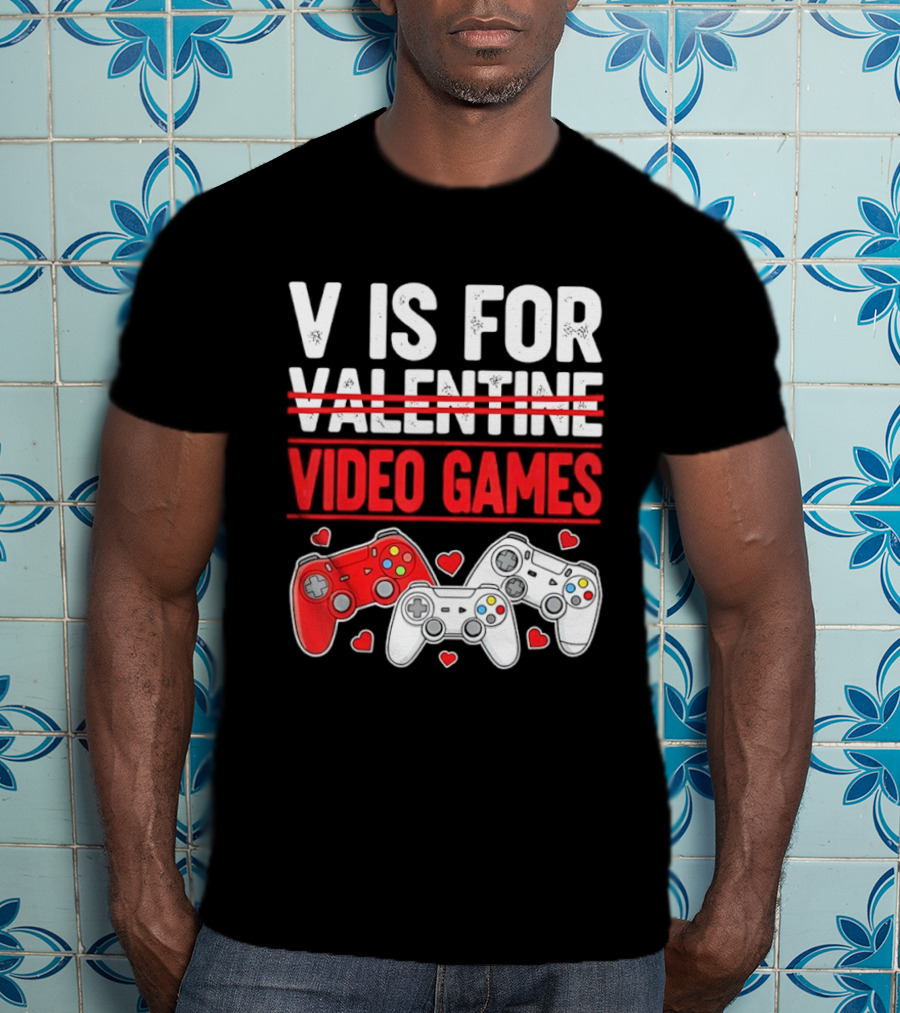 V Is For Video Games Valentines Controllers Hearts T-Shirt