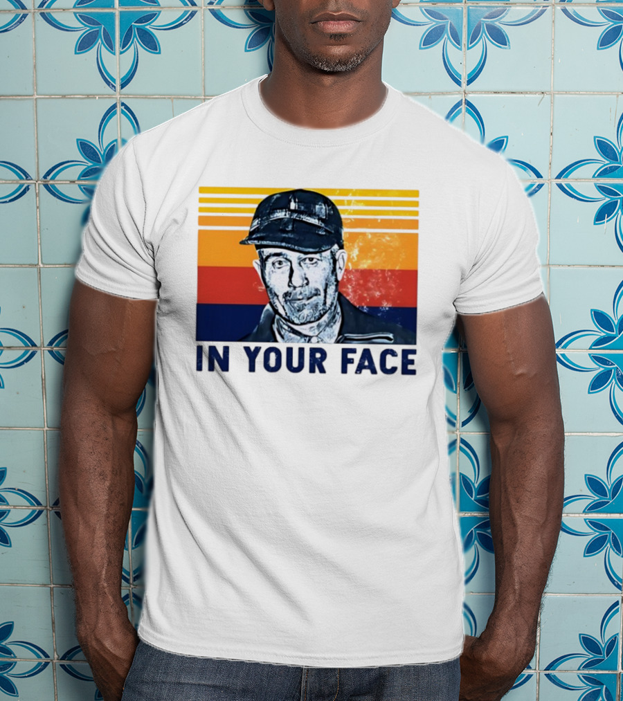 Ed Gein In Your Face T-Shirt