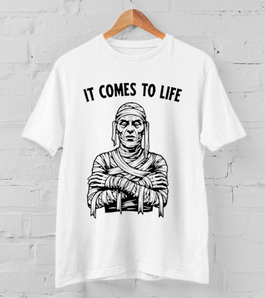 Mummy It Comes To Life Monster Frankenstein's Creature T-Shirt