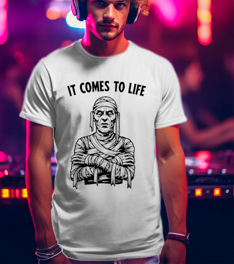 Mummy It Comes To Life Monster Frankenstein's Creature T-Shirt