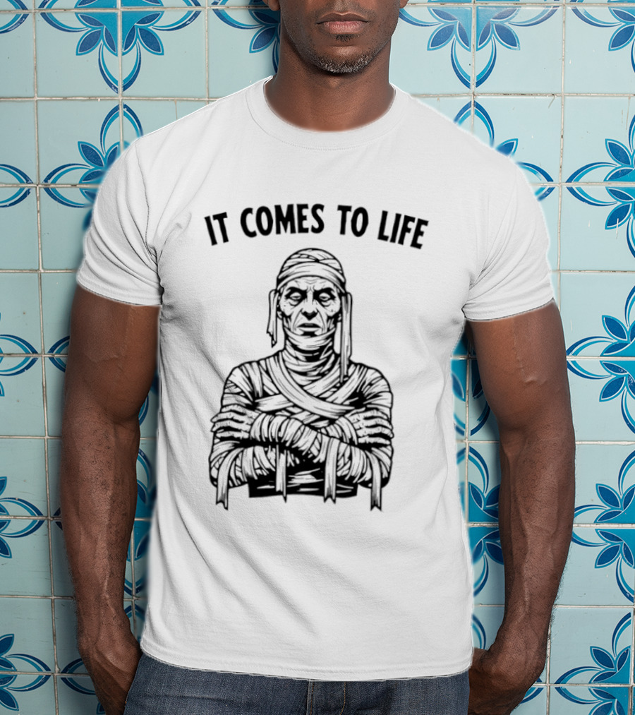 Mummy It Comes To Life Monster Frankenstein's Creature T-Shirt