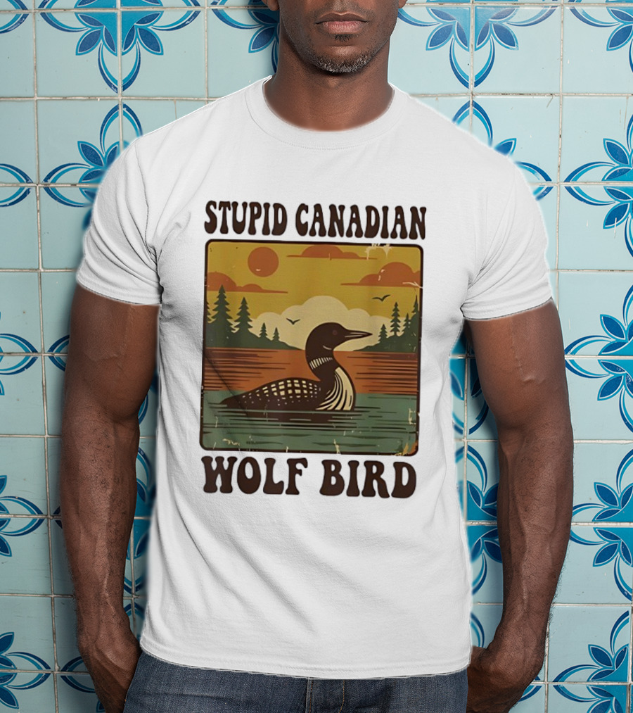 Stupid Canadian Wolf Bird Vintage Sunset Retro Lake Scene T-Shirt