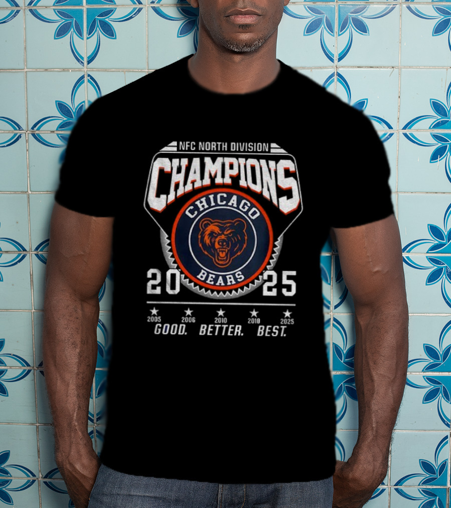 Chicago Bears 2025 NFC North Division Champions Good Better Best Bear Down T-Shirt