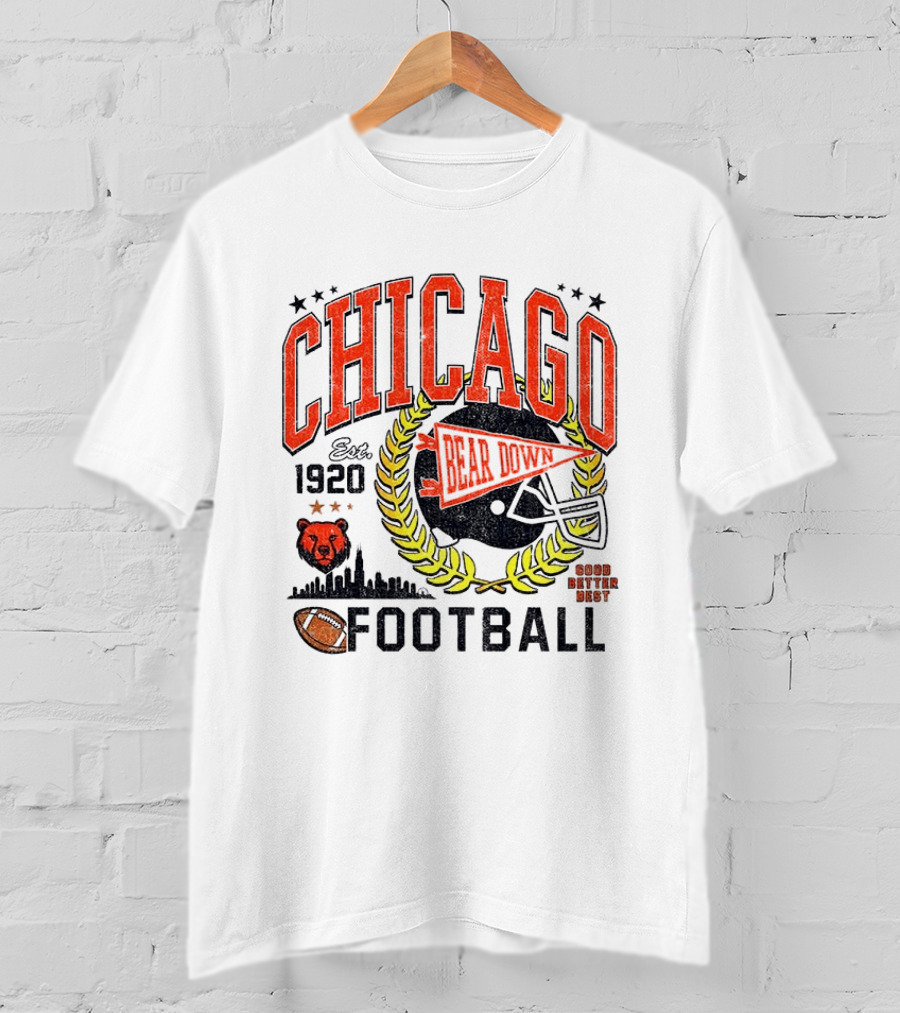 Chicago Bear Down 1920 Football Good Better Best T-Shirt