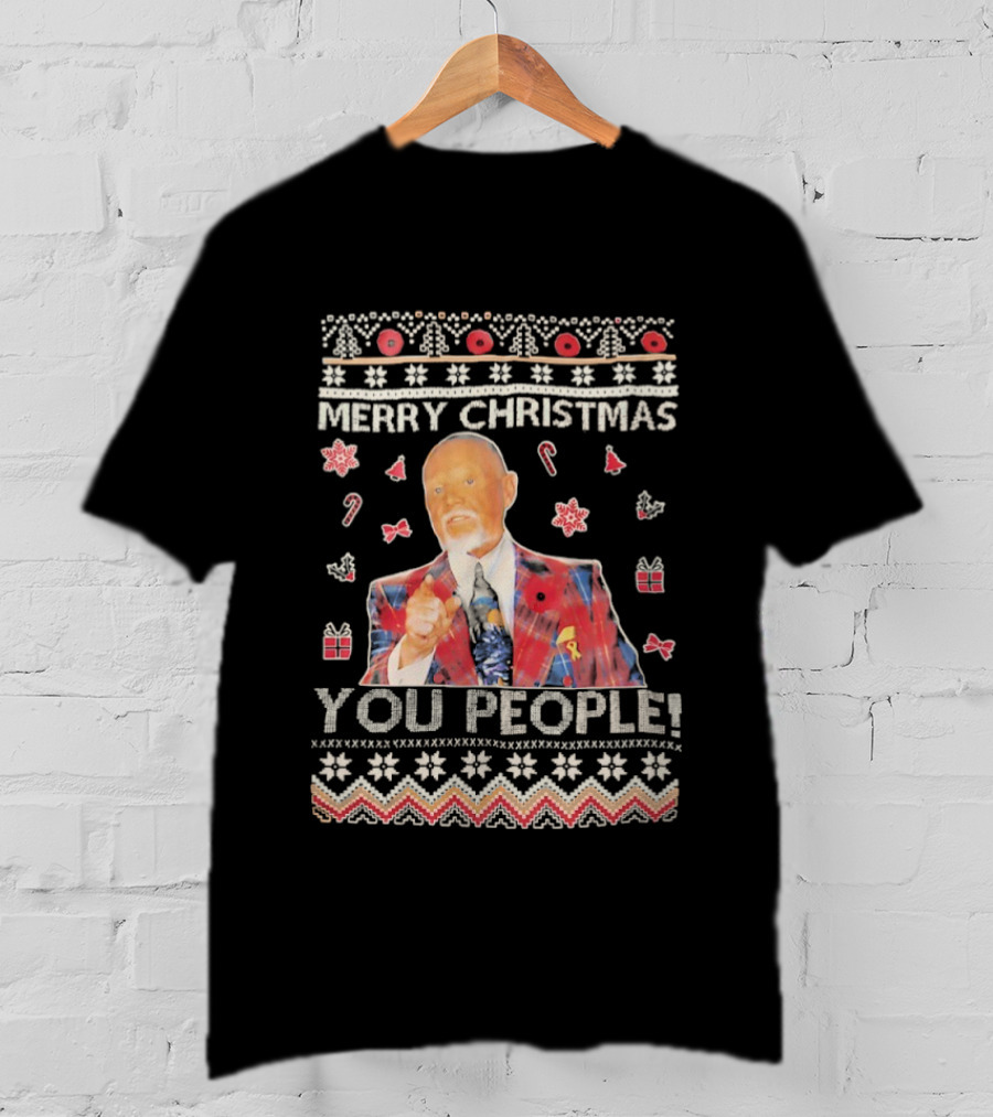 Merry Christmas You People Don Cherry Ugly Sweater T-Shirt