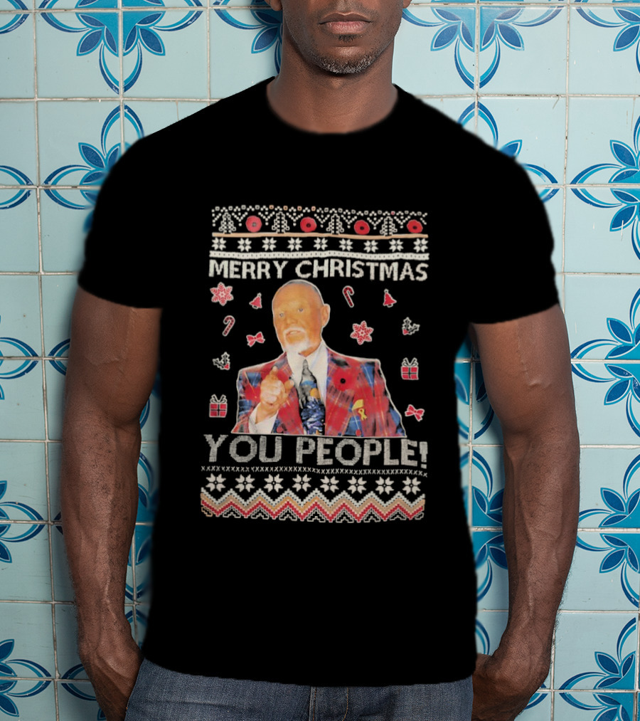Merry Christmas You People Don Cherry Ugly Sweater T-Shirt
