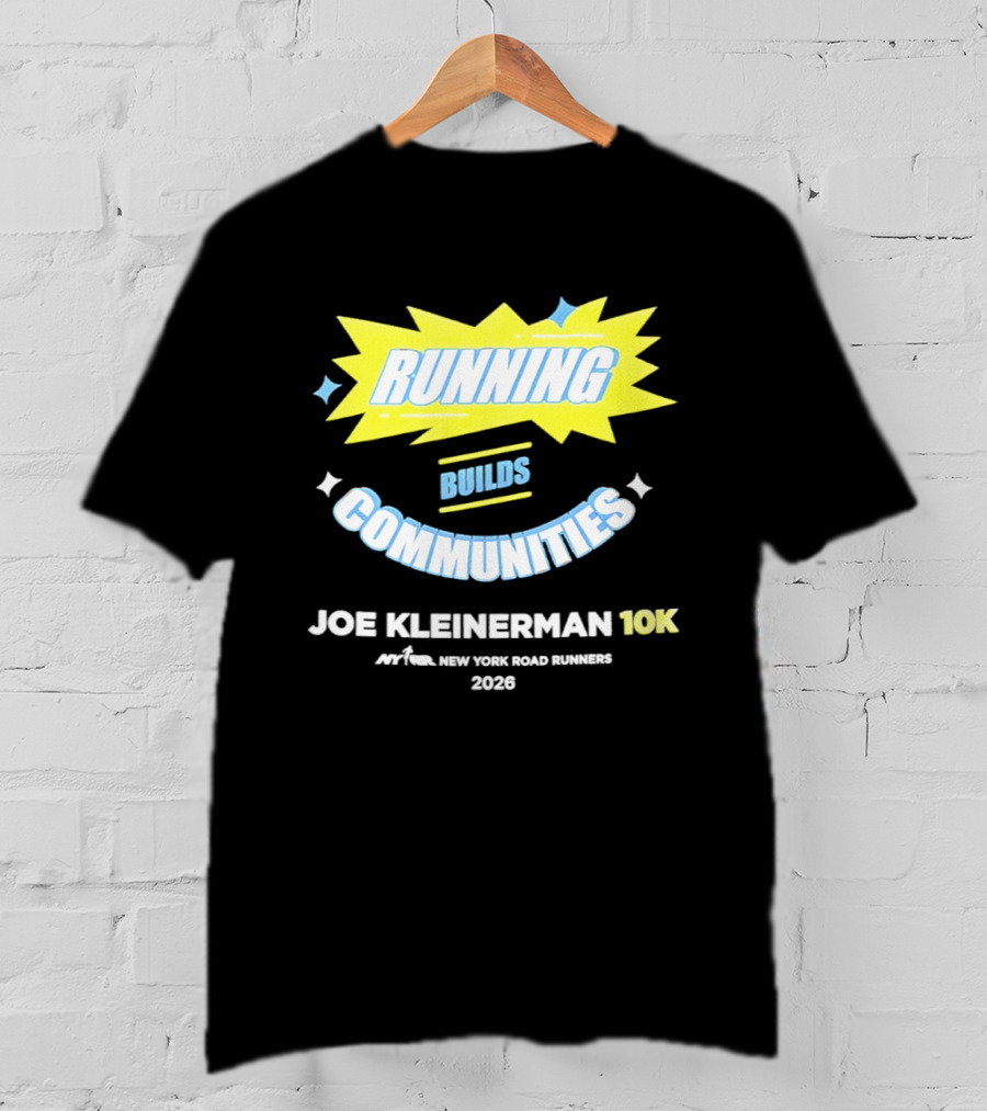 Running Builds Communities Joe Kleinerman 10K New York Road Runners 2026 T-Shirt