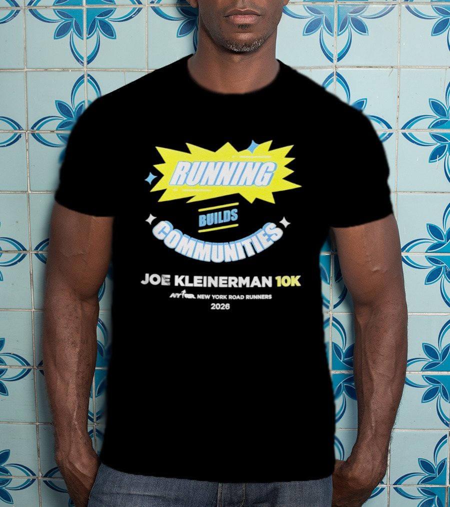 Running Builds Communities Joe Kleinerman 10K New York Road Runners 2026 T-Shirt
