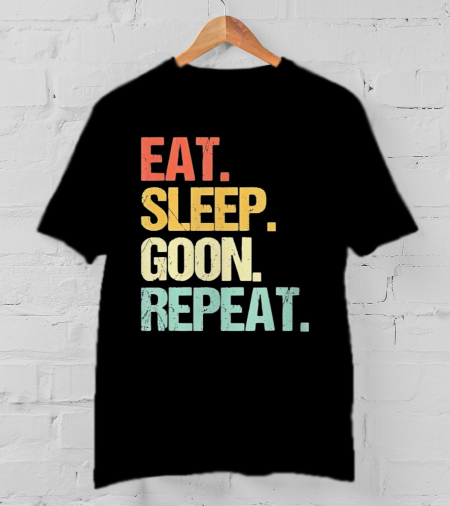 Eat Sleep Goon Repeat Retro Distressed Tees T-Shirt