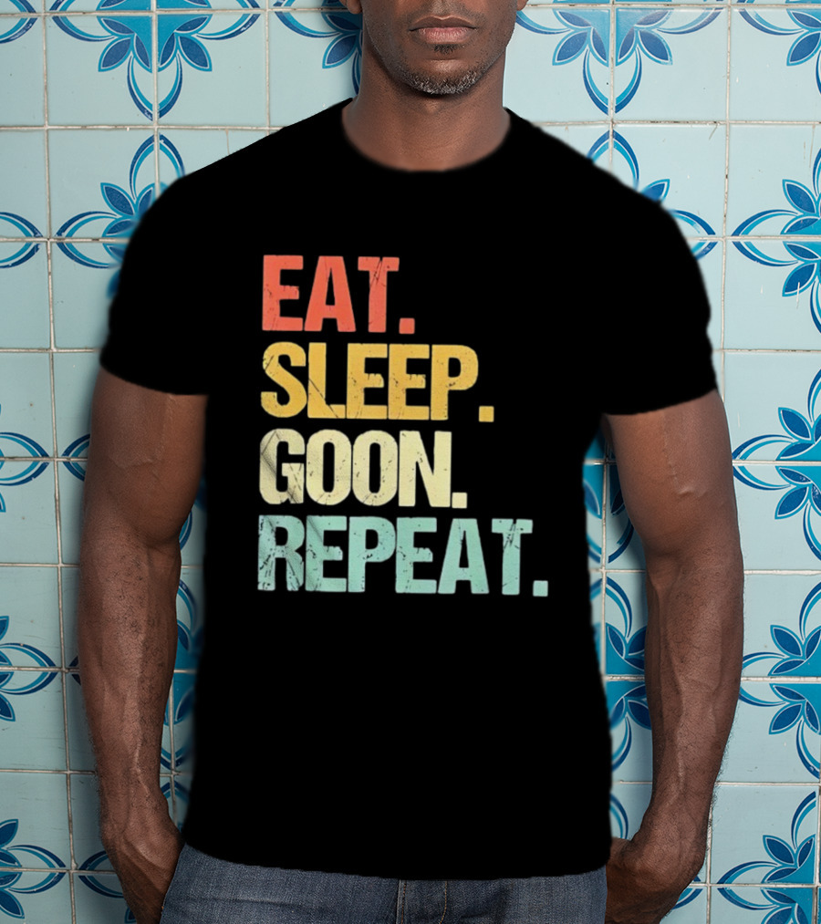 Eat Sleep Goon Repeat Retro Distressed Tees T-Shirt